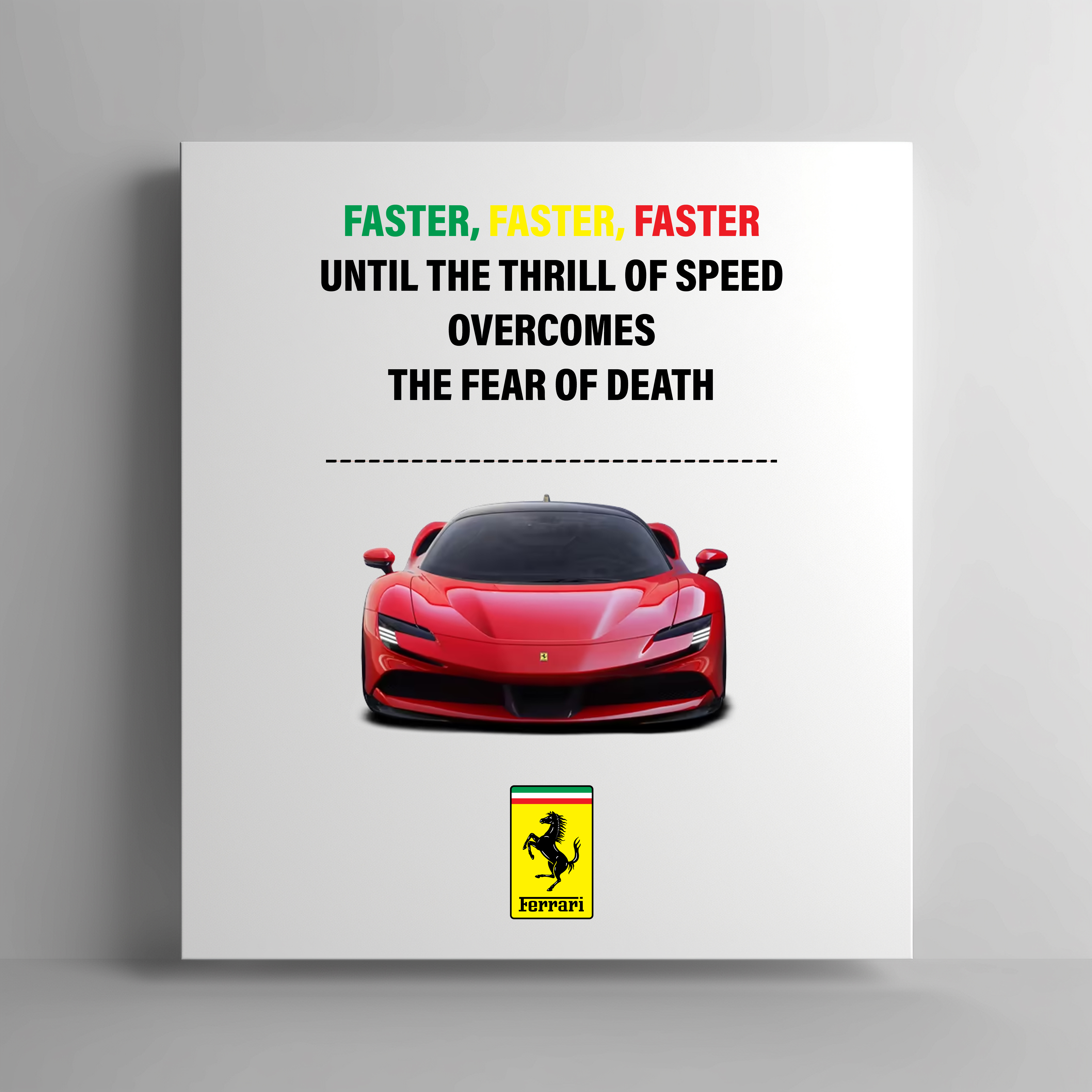 Ferrari SF90 Canvas "Faster, Faster, Faster"