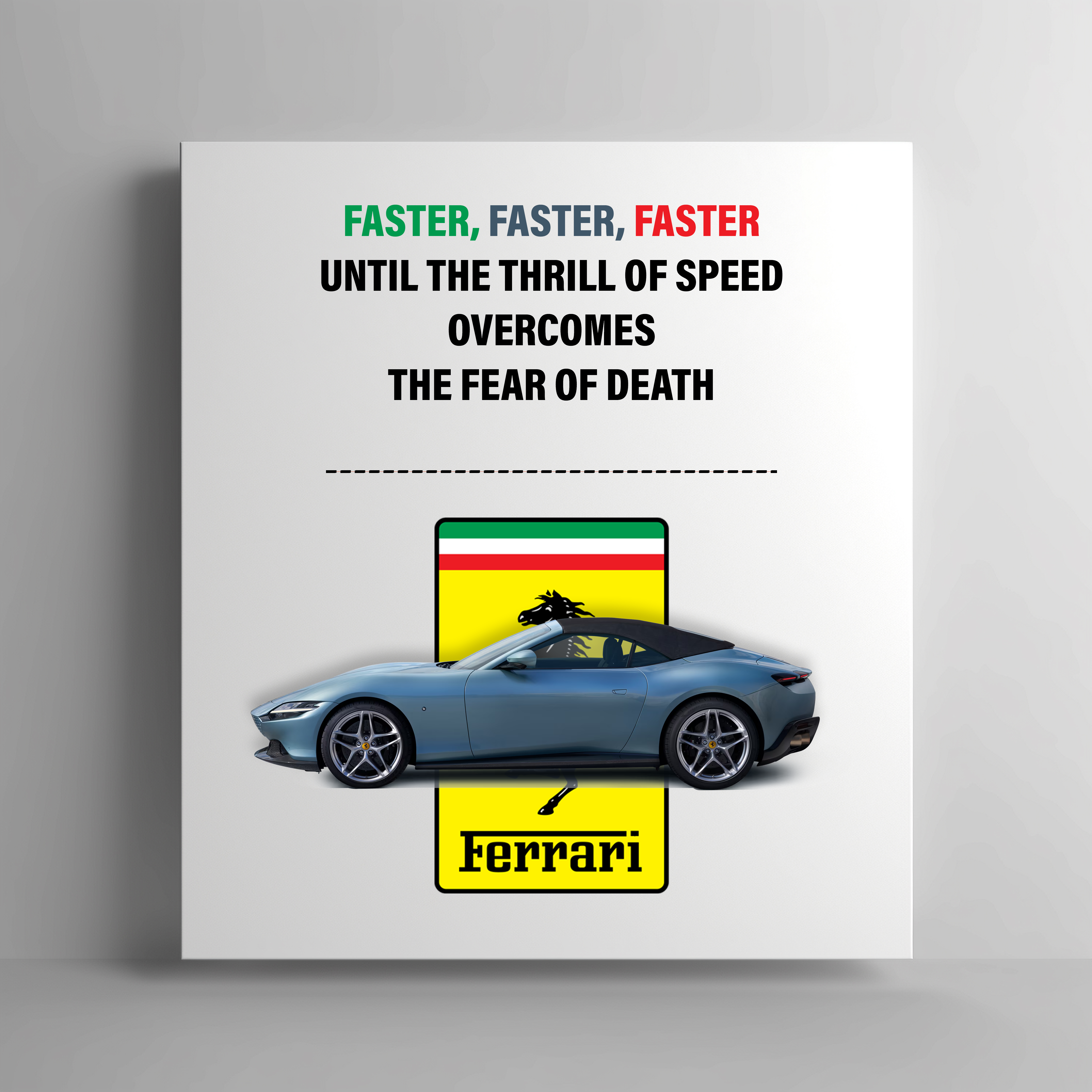 Ferrari Spider Canvas "Faster, Faster, Faster"