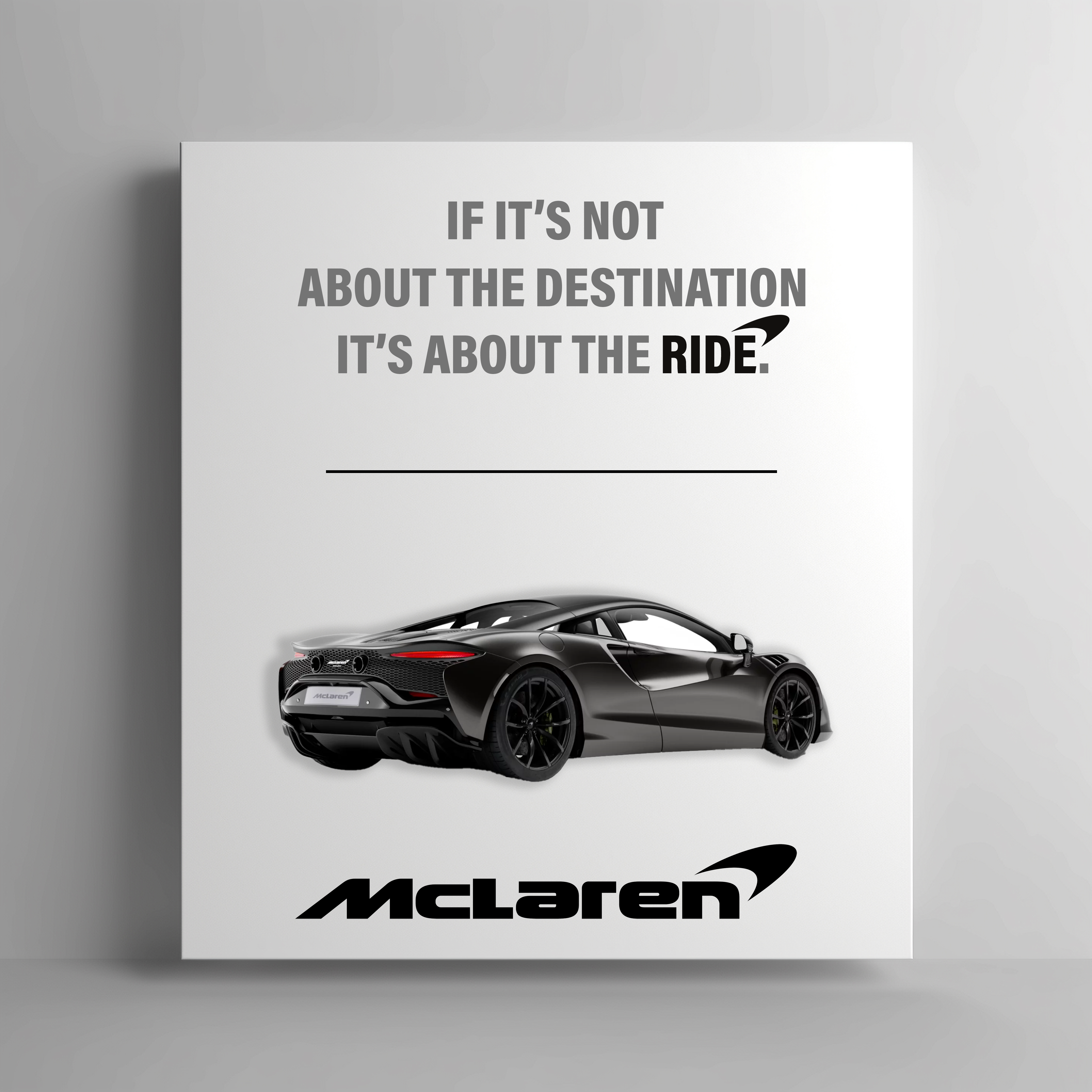 McLaren Canvas "If It's Not About The Destination, It's About The Ride."